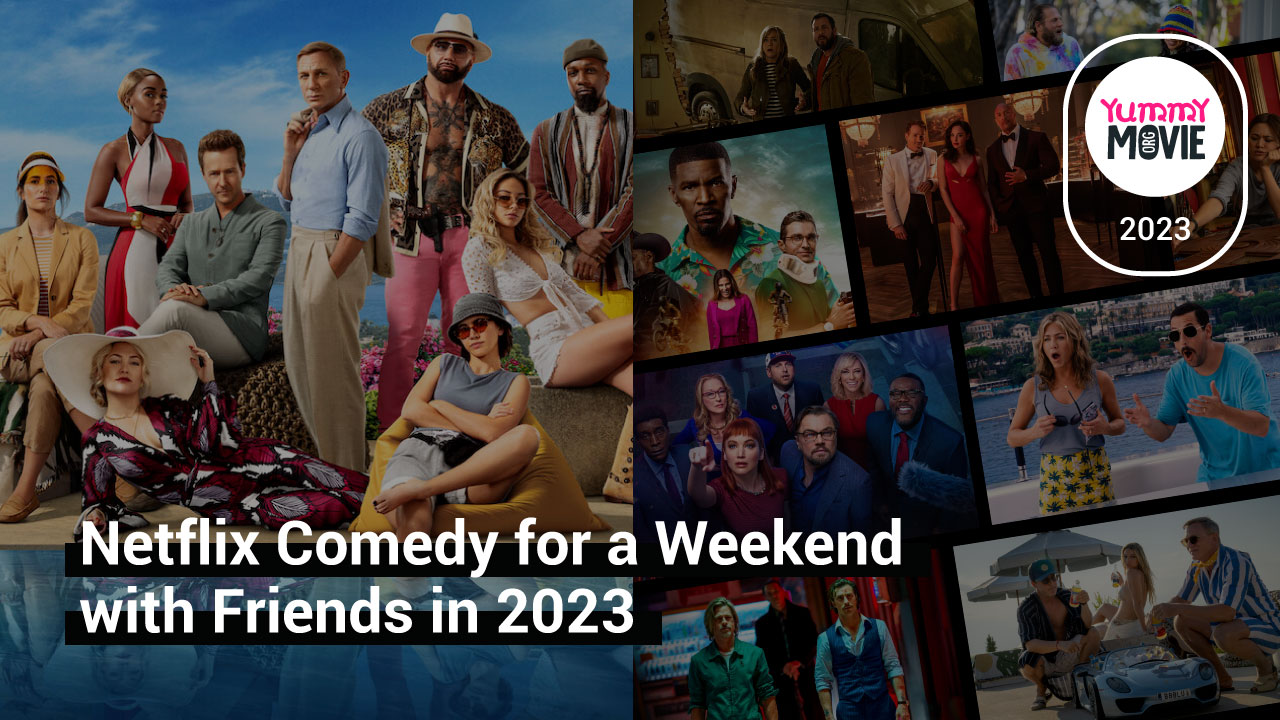 Netflix Comedy for a Weekend with Friends in 2023